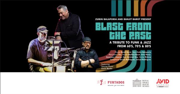 BLAST FROM THE PAST : Tribute to Funk & Jazz from the 60's, 70's and 80's with Zubin Balaporia and Ranjit Barot